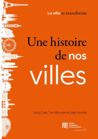 Title: Une histoire de nos villes, Author: Greg Clark