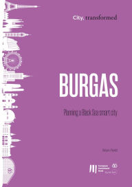 Title: Burgas: Planning a Black Sea smart city, Author: Brian Field