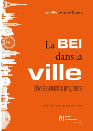 Title: La BEI dans la ville : l'investissement au programme, Author: Greg Clark