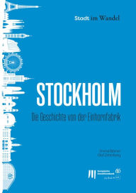 Title: Stockholm: Die Geschichte von der Einhornfabrik, Author: Emma Björner