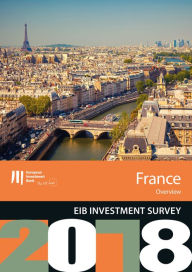 Title: EIB Investment Survey 2018 - France overview, Author: European Investment Bank