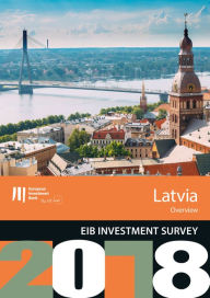 Title: EIB Investment Survey 2018 - Latvia overview, Author: European Investment Bank