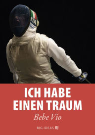 Title: Ich habe einen Traum, Author: Bebe Vio