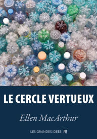 Title: Le cercle vertueux, Author: Ellen MacArthur