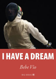 Title: I have a dream, Author: Bebe Vio