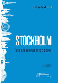 Title: Stockholm: Berättelsen om enhörningsfabriken, Author: Emma Björner