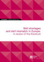 EIB Working Papers 2019/05 - Skill shortages and skill mismatch in Europe: A review of the literature