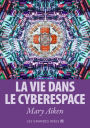 La vie dans le cyberespace