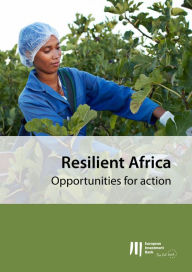 Title: Resilient Africa: Opportunities for action, Author: European Investment Bank