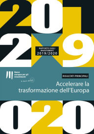 Title: Rapporto della BEI sugli investimenti 2019/2020 - Risultati principali: Accelerare la trasformazione dell'Europa, Author: Banca europea per gli investimenti