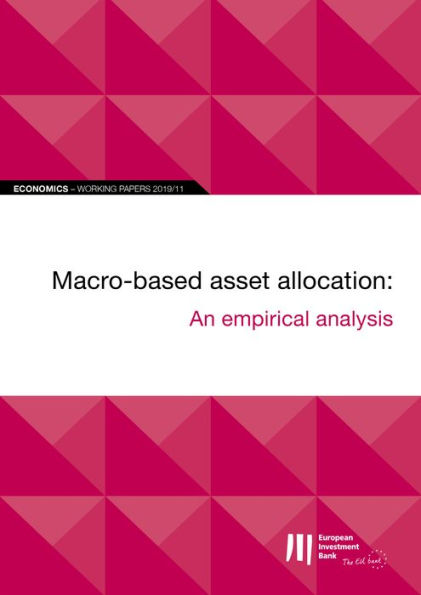EIB Working Papers 2019/11 - Macro-based asset allocation: An empirical analysis