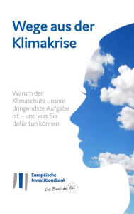 Title: Wege aus der Klimakrise, Author: Europäische Investitionsbank