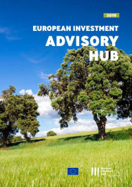 Title: European Investment Bank Annual Report 2019 on the European Investment Advisory Hub, Author: European Investment Bank