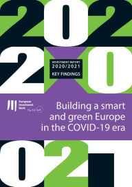 Title: EIB Investment Report 2020/2021 - Keyfindings: Building a smart and green Europe in the Covid-19 era, Author: European Investment Bank