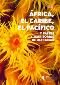 Title: Actividad del BEI en África, el Caribe, el Pacífico y en los Países y Territorios de Ultramar: Informe anual de 2020, Author: Banco Europeo de Inversiones