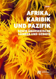 Title: Tätigkeit der EIB in Afrika, der Karibik und dem Pazifik sowie in den überseeischen Ländern und Gebieten: Jahresbericht 2020, Author: Europäische Investitionsbank