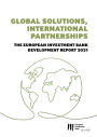 Global Solutions, International Partnerships: The European Investment Bank Development Report 2021