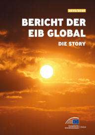 Title: Bericht der EIB Global 2022/2023 - Die Story, Author: Europäische Investitionsbank