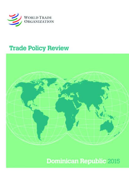 Trade Policy Review - Dominican Republic: 2015