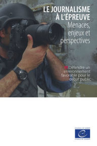 Title: Le journalisme à l'épreuve: Menaces, enjeux et perspectives, Author: Onur Andreotti