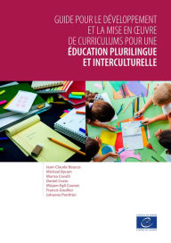 Title: Guide pour le développement et la mise en ouvre de curriculums pour une éducation plurilingue et interculturelle, Author: Jean-Claude Beacco