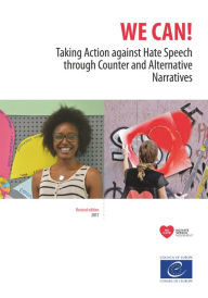 Title: We can!: Taking Action against Hate Speech through Counter and Alternative Narratives (revised edition), Author: Agata de Latour