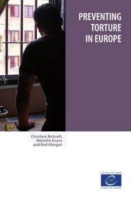 Title: Preventing torture in Europe, Author: Christine Bicknell