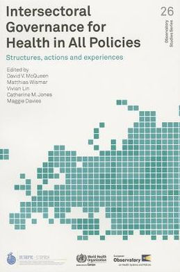 Intersectoral Governance for Health In All Policies: Structures, Actions and Experiences