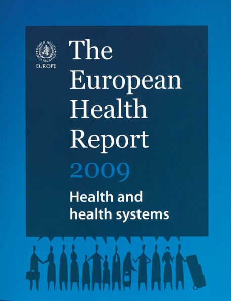 European Health Report 2009: Health and Health Systems