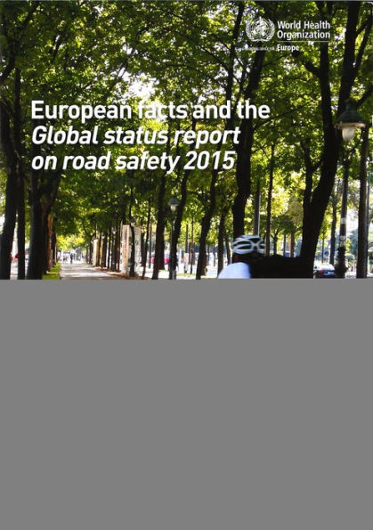 European Facts and Global Status Report on Road Safety 2015