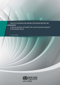 Title: Cultural Contexts of Health: The Use of Narrative Research in the Health Sector, Author: WHO Regional Office for Europe