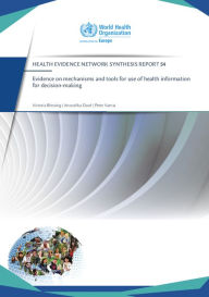 Title: Evidence on Mechanisms and Tools for Use of Health Information for Decision-Making, Author: Victoria Blessing