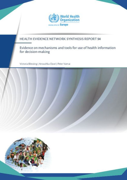 Evidence on Mechanisms and Tools for Use of Health Information for Decision-Making