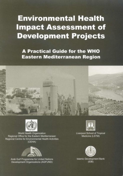Environmental Health Impact Assessment of Development Projects: A Practical Guide for the WHO Eastern Mediterranean Region