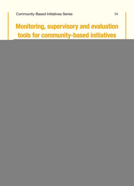 Monitoring, Supervisory and Evaluation Tools for Community-based Initiatives