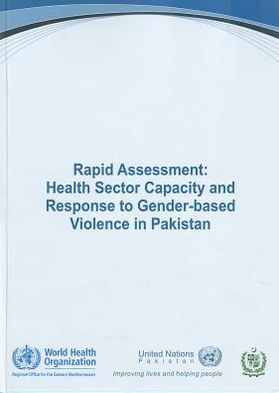 Rapid Assessment: Health Sector Capacity and Response to Gender-based Violence in Pakistan