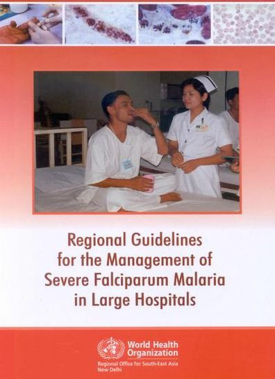Regional Guidelines for the Management of Severe Falciparum Malaria in Large Hospitals