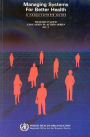 Managing Systems for Better Health: A Facilitator's Guide