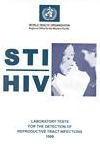 STI/HIV Laboratory Tests for the Detection of Reproductive Tract Infections