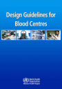 Design Guidelines for Blood Centres