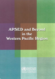 Title: APSED and Beyond in the Western Pacific Region, Author: WHO Regional Office for the Western Pacific