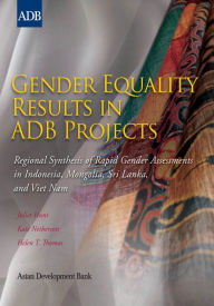 Title: Gender Equality Results in ADB Projects: Regional Synthesis of Rapid Gender Assessments in Indonesia, Mongolia, Sri Lanka, and Viet Nam, Author: Juliet Hunt