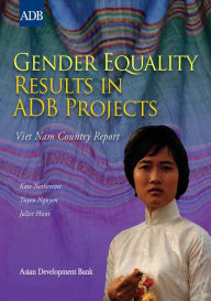 Title: Gender Equality Results in ADB Projects: Viet Nam Country Report, Author: Kate Nethercott