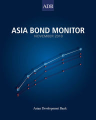 Title: Asia Bond Monitor - November 2010, Author: Asian Development Bank