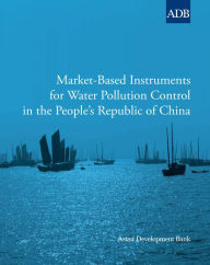 Title: Market-Based Instruments for Water Pollution Control in the People's Republic of China, Author: Asian Development Bank