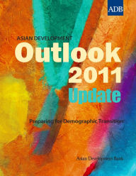 Title: Asian Development Outlook 2011 Update: Preparing for Demographic Transition, Author: Asian Development Bank