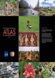 Title: Greater Mekong Subregion Atlas of the Environment: 2nd Edition, Author: Asian Development Bank