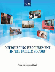 Title: Outsourcing Procurement in the Public Sector, Author: Asian Development Bank