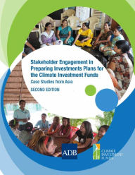 Title: Stakeholder Engagement in Preparing Investment Plans for the Climate Investment Funds, Author: Asian Development Bank