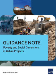 Title: Guidance Note: Poverty and Social Dimensions in Urban Projects, Author: Asian Development Bank